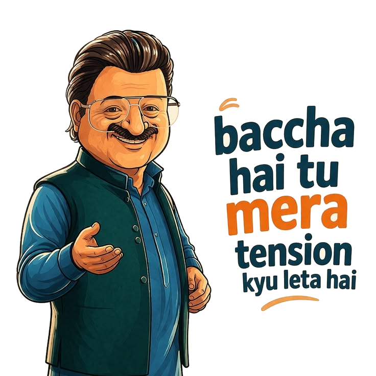 Baccha hai tu mera, tension kyu leta hai
